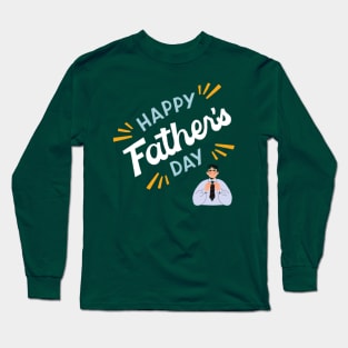 happy fathers day Long Sleeve T-Shirt